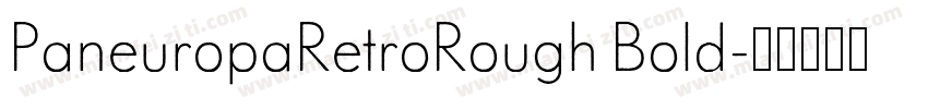 PaneuropaRetroRough Bold字体转换
